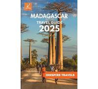 MADAGASCAR Travel Guide 2025: Mountain Gorilla Treks, Cultural Journeys, Scenic Lakes, and Authentic Adventures Across the Land of a Thousand Hills