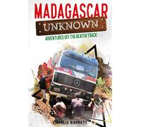 Madagascar Unknown: Adventures off the Beaten Track
