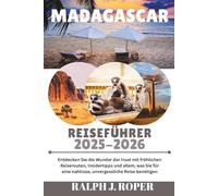 Madagaskar Reiseführer 2025-2026: Entdecken Sie die Wunder der Insel mit fröhlichen Reiserouten, Insidertipps und allem, was Sie für eine nahtlose, unvergessliche Reise benötigen