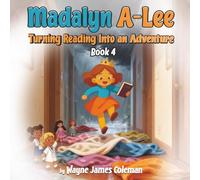 Madalyn A-Lee Turning Reading Into an Adventure (The A-Lee Kids)