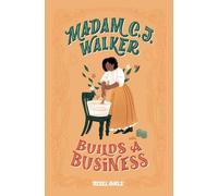 Madam C. J. Walker Builds a Business by Rebel Girls, Denene ... - 9781733176194