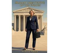 Madam Chief Justice of the United States