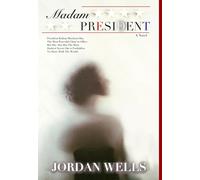 Madam President: A Novel [Second Edition]