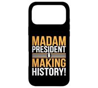 Madam President Making History Presidential Election Case for iPhone 17 Pro Max