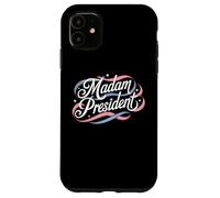 Madam President Women in Politics Kamala Harris 2024 Case for iPhone 11