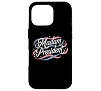 Madam President Women in Politics Kamala Harris 2024 Case for iPhone 16 Pro