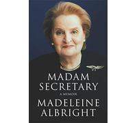 Madam Secretary: A memoir