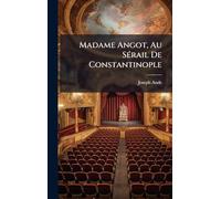 Madame Angot, Au SÃ(c)rail De Constantinople