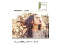 Madame, attention !