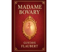 Madame Bovary: A psychological portrait of longing, disillusionment, and the emotional toll of unfulfilled romantic fantasies in provincial 19th-century France