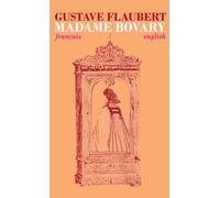 Madame Bovary : Bilingual Parallel Text in Francais/English