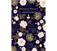 Chiltern Classics: Madame Bovary - Gustave Flaubert