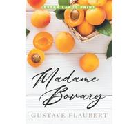 Madame Bovary (Extra Large Print Edition)