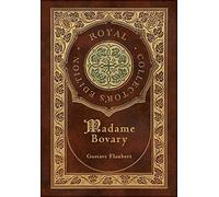 Madame Bovary (Royal Collector's Edition) (Case Laminate Hardcover with Jacket)