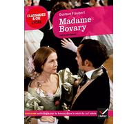 Madame Bovary. Suivi D'Un Parcours Sur la Femme Au xixe Siècle (Classiques & Cie Lycée (17)