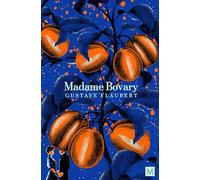 Madame Bovary: The scandalous French realist classic.