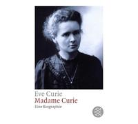 Madame Curie: Eine Biographie