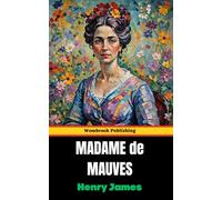 Madame de Mauves: A Tale of Love and Betrayal in 19th-Century Europe