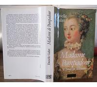 Madame de Pompadour: Ou le pouvoir féminin