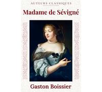 Madame de Sévigné: (nouvelle édition)