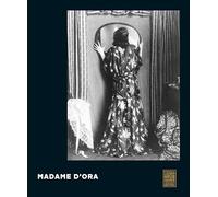 Madame d'Ora: edited by Monika Faber ; with preface by Ronald S. Lauder ; forword by Renée Price ; contributions by Katrin Bomhoff e.a.