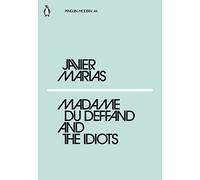 Madame du Deffand and the Idiots: Javier Marías (Penguin Modern)
