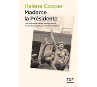 Madame la Présidente: Une biographie d'Ellen Johnson Sirleaf