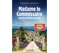 Madame le Commissaire und das geheime Dossier: Ein Provence-Krimi | Nummer 1 SPIEGEL Bestseller-Autor