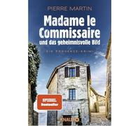 Madame le Commissaire und das geheimnisvolle Bild: Ein Provence-Krimi