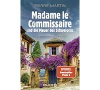 Madame le Commissaire und die Mauer des Schweigens: Ein Provence-Krimi | SPIEGEL Bestseller-Autor