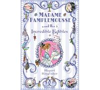 Madame Pamplemousse and Her Incredible Edibles