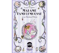 Madame Pamplemousse et ses fabuleux delices: Et ses fabuleux délices