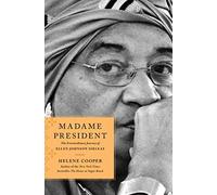 Madame President: The Extraordinary Journey of Ellen Johnson Sirleaf