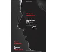 Madame Prosecutor: Confrontations With Humanity's Worst Criminals and the Culture of Impunity