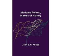 Madame Roland, Makers of History