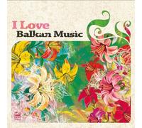 Madame Rose DJ (Various) - I Love Balkan Music