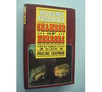 Madame Tussauds Chamber Of Horrors by Pauline Chapman