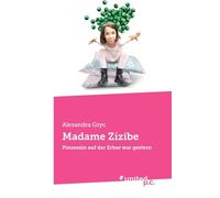 Madame Zizibe: Pinzessin auf der Erbse war gestern
