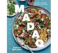 Madaq : Simple Everyday Recipes with the Flavours of Morocco