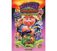 Madballs vs Garbage Pail Kids: Heavyweights of Gross