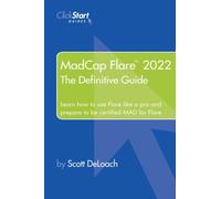 MadCap Flare 2022 : The Definitive Guide