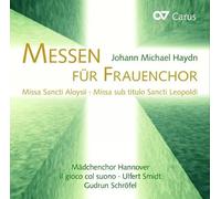 MADCHENCHOR HANNOVER (coro) - Haydn/Kössler: Masses for Female Choir