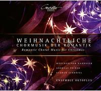 Madchenchor Hannover & Ensemble Oktoplus - Romantic Choral Music for Christmas
