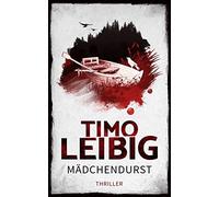Madchendurst: Thriller by Leibig New 9783961116560 Fast Free Shipping.