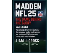 Madden NFL 25: The Game Behind the Glory"game guide: A cinematic-style review exploring the gameplay, modes, controversies, and evolution of EA Sports’ most talked-about football release.