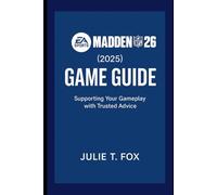 Madden NFL 26 (2025) Game Guide: Supporting Your Gameplay with Trusted Advice