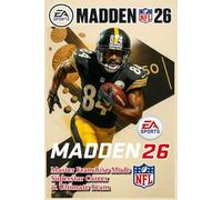Madden NFL 26 Complete Guide & Walkthrough: Master Franchise Mode, Superstar Career & Ultimate Team