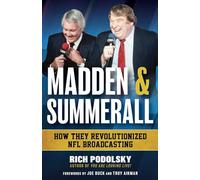Madden & Summerall: How They Revolutionized NFL Broadcasting