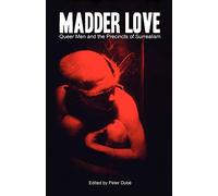 Madder Love: Queer Men and the Precincts of Surrealism