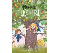 Maddie and Mabel Take the Lead : Book 2
